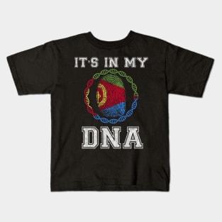 Eritrea  It's In My DNA - Gift for Eritrean From Eritrea Kids T-Shirt